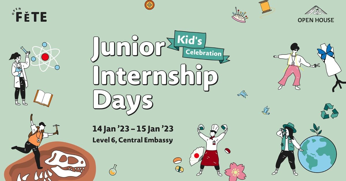 OPEN HOUSE สานฝันปั้นเด็ก กับกิจกรรมจำลองอาชีพ ในงาน OPEN FEST: Junior Internship Days 14-15 ม.ค. 66 ที่ศูนย์การค้าเซ็นทรัล เอ็มบาสซี