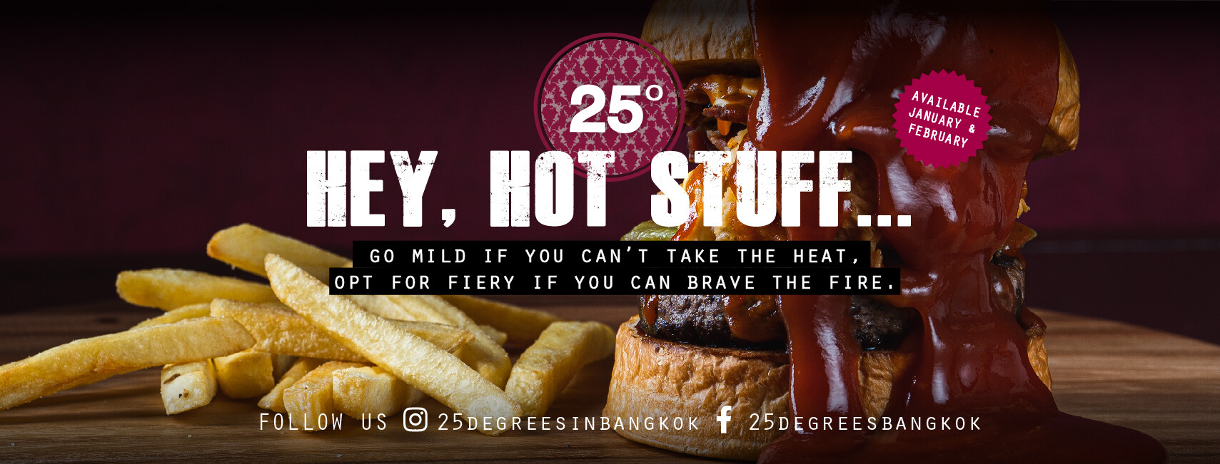 ร้อนแรงเกินต้านทานกับเบอร์เกอร์สุดลิมิเต็ดโฉมใหม่จาก 25 Degrees Bangkok อย่าง Hot Sauce Burger!