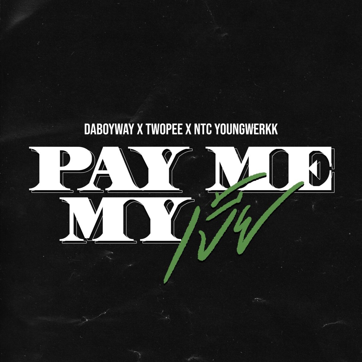 "DABOYWAY" แท๊กมือ 2 แรปเปอร์ชื่อดัง "NTC Youngwerkk" และ "Twopee Southside" ปล่อยเพลงใหม่ "Pay me my เบี้ย" รันวงการฮิปฮอปให้เดือดเป็นไฟ!!!