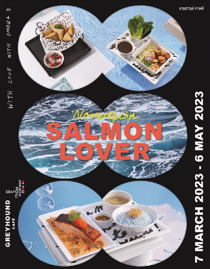 สัมผัส 'Norwegian Salmon Lover Menu' รังสรรค์แซลมอนจากนอร์เวย์ในกลิ่นอายสไตล์ไทย ได้ที่ร้าน Greyhound Cafe และ Another Hound Cafe