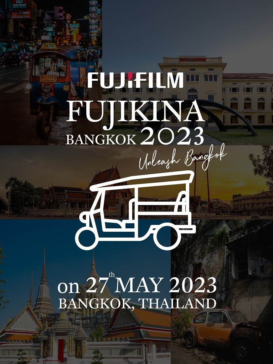 พลาดไม่ได้! "FUJIKINA BANGKOK 2023" บุกกรุงเทพฯ เนรมิต 4 แลนด์มาร์คกลางกรุงเป็น Photo Walk and Talk สุดคูล ในวันเสาร์ที่ 27 พ.ค.นี้