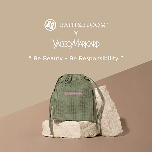 Bath &amp; Bloom X YaccoMaricard กับการเปิดตัวผลิตภัณฑ์พิเศษในแคมเปญ "Be Beauty - Be Responsible"