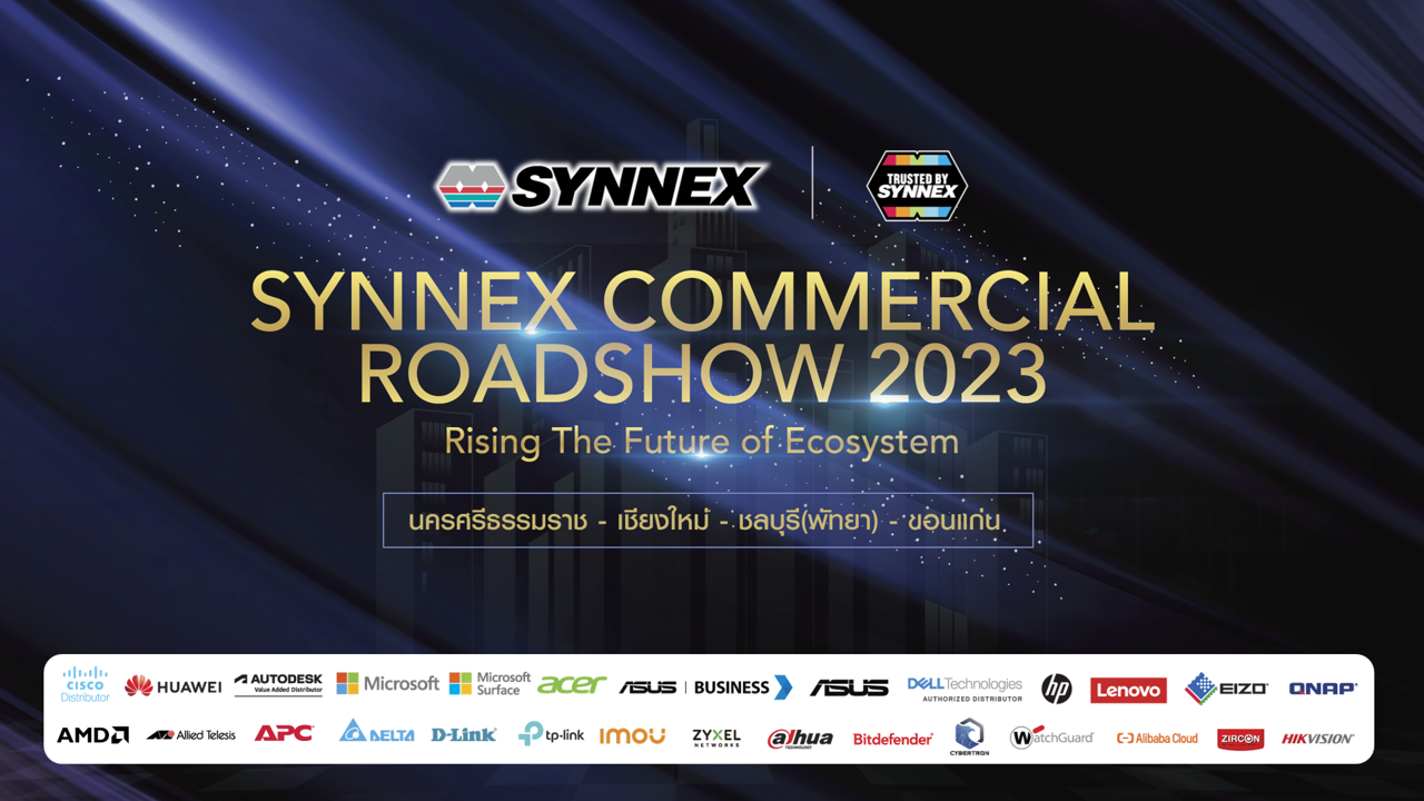 ซินเน็คฯ จัด Commercial Roadshow 2023 เปิดอินไซด์เทรนด์เทคฯ ผนึกพาร์ทเนอร์และดีลเลอร์ทั่วประเทศ