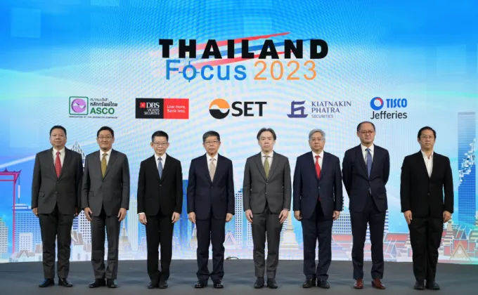 Thailand Focus 2023 ตอกย้ำความเชื่อมั่นเศรษฐกิจและตลาดทุนไทย