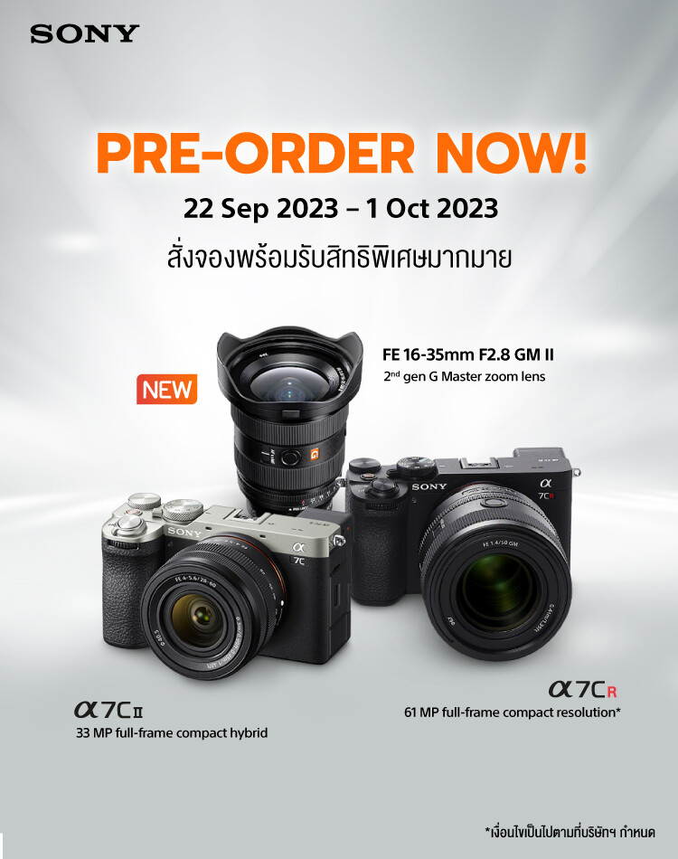 โซนี่ไทยเปิดจองกล้องในตระกูล "Alpha 7C Series" 2 รุ่นใหม่ล่าสุด Alpha 7C II และ Alpha 7CR พร้อมด้วยเลนส์ฟูลเฟรม G Master SEL1635GM2