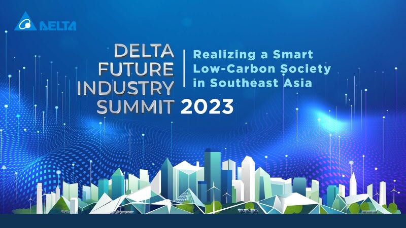 รัฐบาลและผู้นำอุตสาหกรรมในเอเชียตะวันออกเฉียงใต้เตรียมร่วมหารือ เพื่อการเปลี่ยนผ่านสู่สังคมคาร์บอนต่ำที่ชาญฉลาด ณ งานสัมมนา Delta Summit 2023