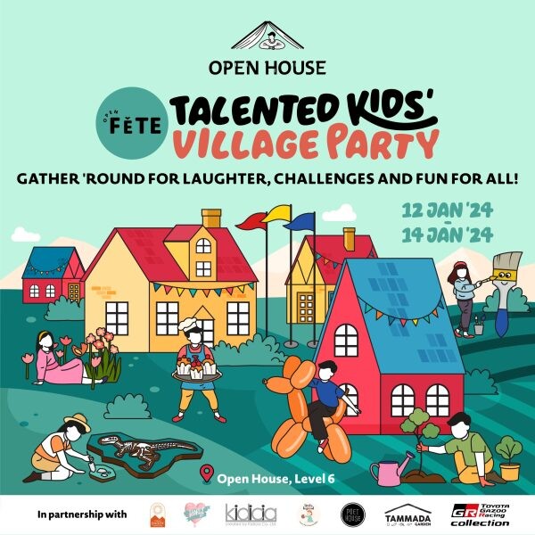 OPEN HOUSE เปิดโลกแห่งการเรียนรู้รับวันเด็ก ผ่านหลากหลายกิจกรรมสุดสร้างสรรค์ ท่ามกลางบรรยากาศหมู่บ้านหรรษา ในงาน OPEN FETE: Talented Kids' Village Party