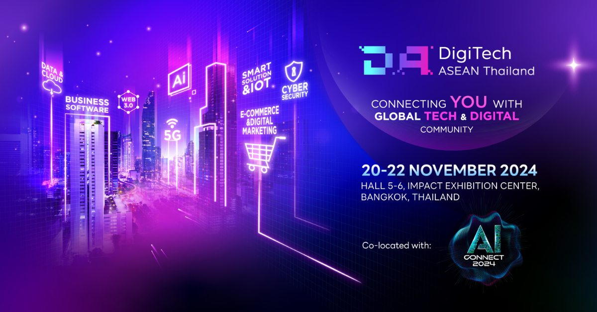 กลับมาแบบยิ่งใหญ่กว่าเดิมเวทีทางธุรกิจและความรู้เพื่อธุรกิจเทคโนโลยีและดิจิทัล DigiTech ASEAN Thailand 2024 จัดร่วมกับ AI Connect 2024 พฤศจิกายน นี้