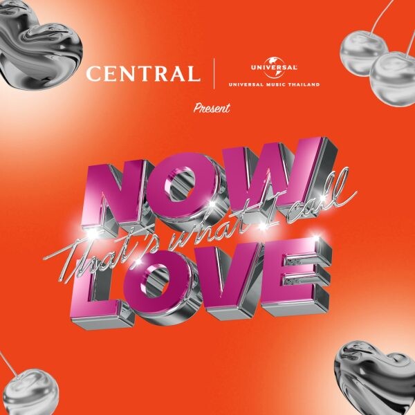 "Universal Music Thailand X CENTRAL" presents "NOW That's What I Call LOVE" ต้อนรับวันวาเลนไทน์