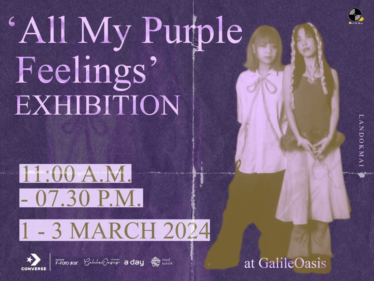 เต็มอิ่มกับเส้นทางการผลิบานของ "LANDOKMAI" ใน 'All My Purple Feelings' Press Conference and Open The Exhibition