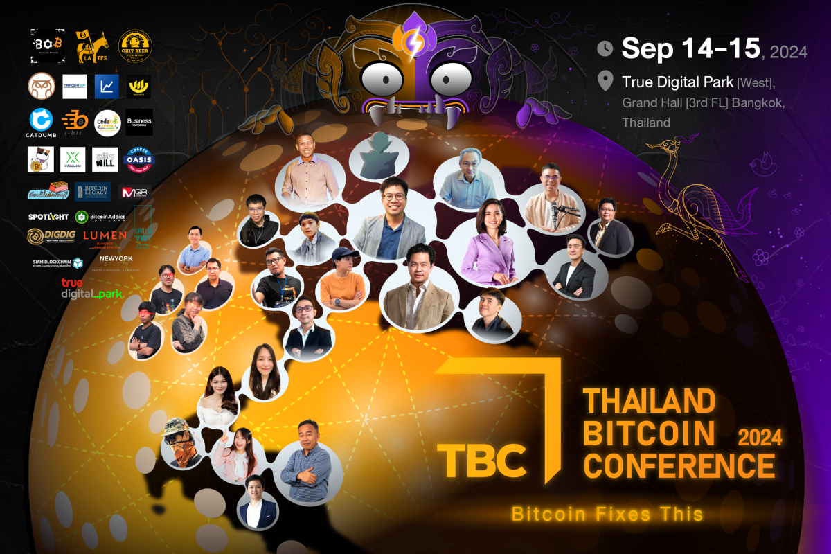 TBC2024! ยกทัพสุดยอด Speaker ชั้นนำของไทย ที่จะมาไขข้อสงสัย "Bitcoin Fixes This"